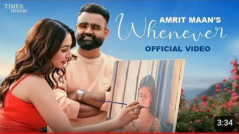 Whenever : AMRIT MAAN | (Full Official Video) | New Punjabi Songs 2023 / Amrit Maan New Song