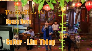 Miniatura de vídeo de "Bây Giờ Tháng Mấy - Bossa Nova | tg Từ Công Phụng | Anh Lợi - Guitar Lâm Thông | hát Live - acoustic"