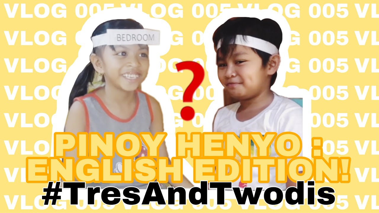 VLOG 005 : PINOY HENYO ; ENGLISH EDITION! #TresAndTwodis - YouTube