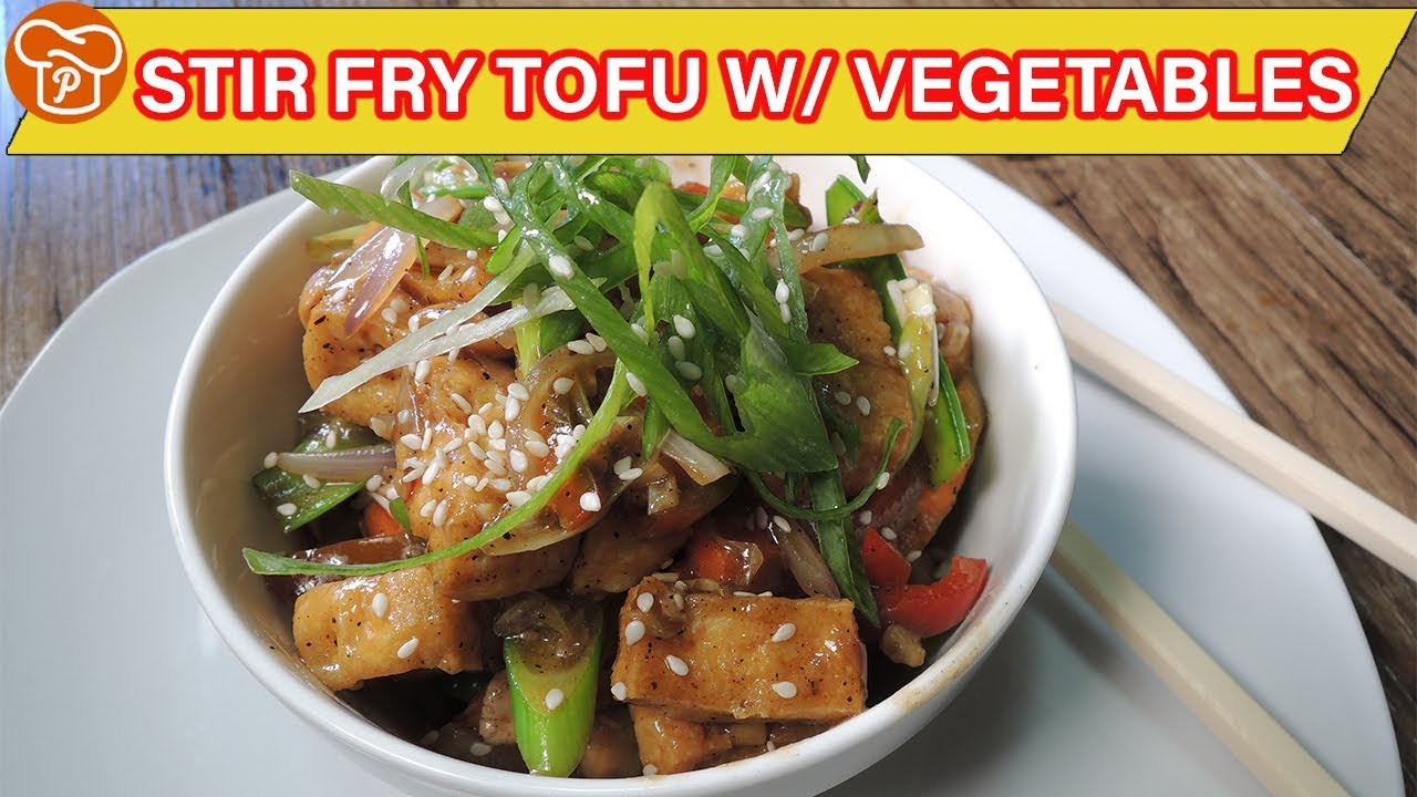 How to Cook Stir Fry Tofu with Vegetables | Must-Try | Pinoy Easy ...