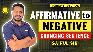 01. Changing Sentences | Affirmative to Negative | SSC & HSC English Grammar | Shaiful Sir