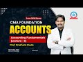 CMA Foundation | Jun 26 | Accounts - Lecture 9 | Accounting Cycle,  Analysis Of Transactions (Day 4)