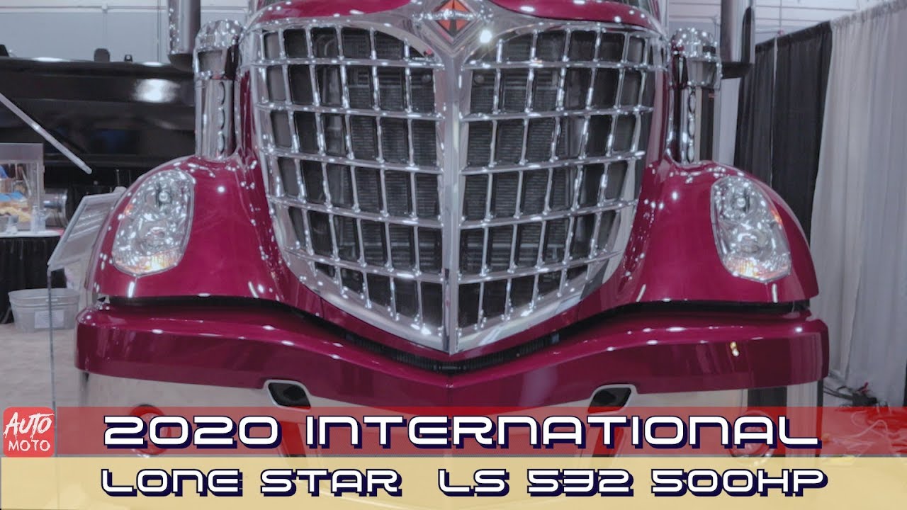 2020 International Lone Star Ls 532 500hp Exterior And Interior 2019 Atlantic Truck Show