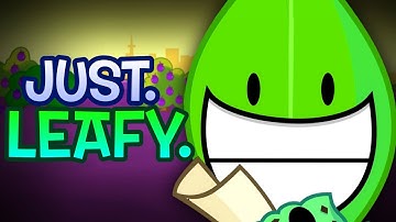 BFDIA 22, But Its Only When LEAFY IS ONSCREEN!