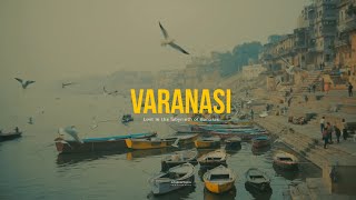 VARANASI  A CINEMATIC TRAVEL FILM  #banaras #kashi #varanasi #cinematicvideo