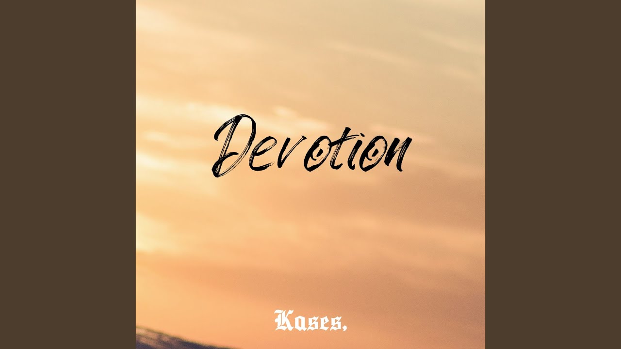 Watch Devotion on YouTube Watch Devotion on YouTube