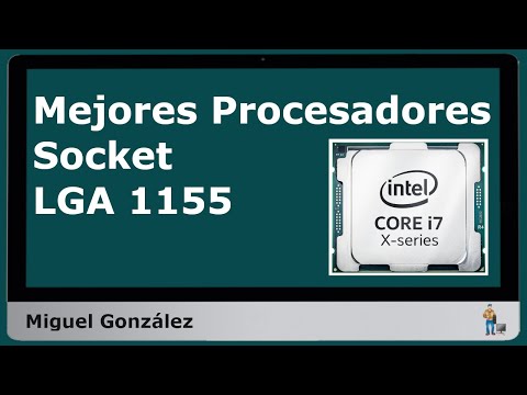 Video: ¿Cuál es la mejor CPU para el socket 1155?
