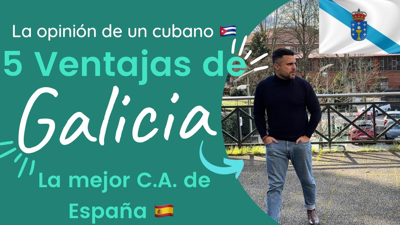 Cinco ventajas de vivir en Galicia. La opinión de un cubano.🇨🇺🇪🇸