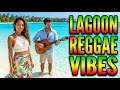 Lagoon Reggae Vibes 🌊 Tropical Island Chill Music for Summer Escape