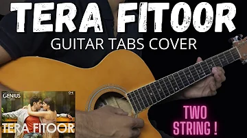 TERA FITOOR SONG | Full Guitar Tabs Cover 🎸 | Arijit Singh | Genius | Only two strings!🔥