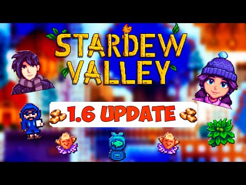 Видео: Вся информация об ОБНОВЛЕНИИ 1.6 в STARDEW VALLEY | обновление очень СКОРО!