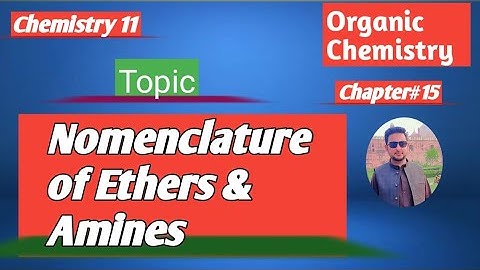lec#21 Naming Ethers and Amines || #nomenclature || 11 Chemistry new book federal board 2024