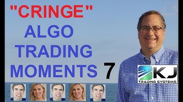 Algo Trading - Cringe Moments 7