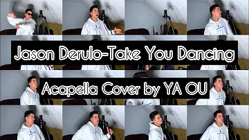 Jason Derulo - Take You Dancing (Acapella cover by YA OU)