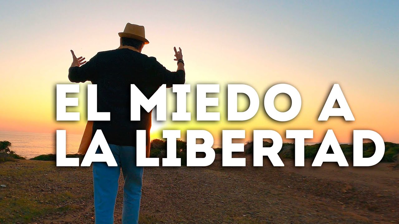 🟢 El miedo a la libertad