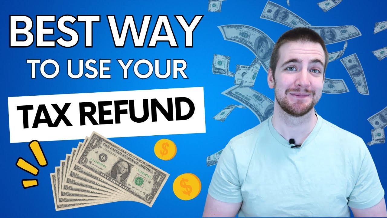 How to Use Your Tax Refund the SMART way | 9 Tips - YouTube