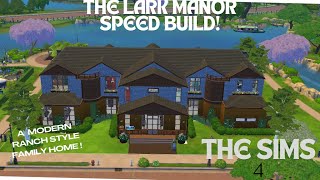 SIMS 4  - A MODERN RANCH STYLE HOME! THE LARK MANOR #speedbuild #nocc