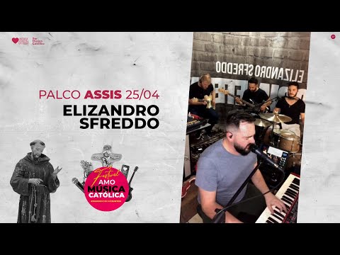 25/04 - Palco Assis // Elizandro Sfreddo (Rock Católico)