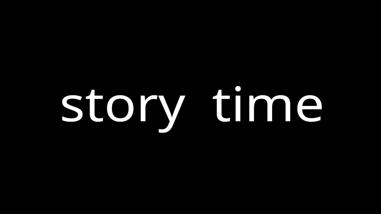 Story time youtube