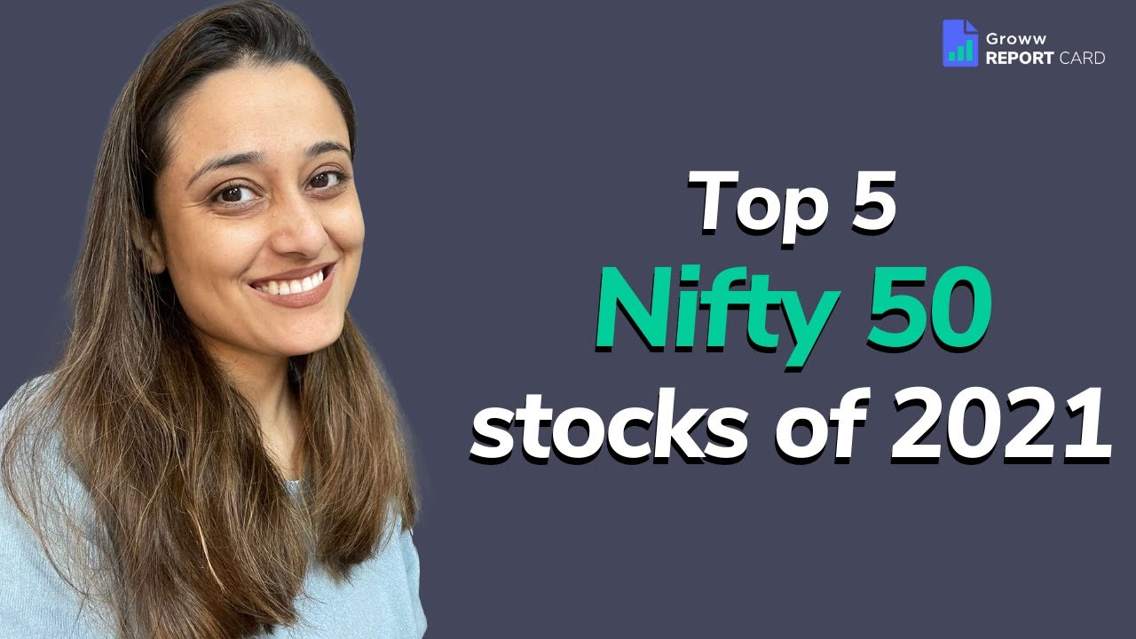 Top 5 Nifty 50 stocks of 2021 | Groww Report Card