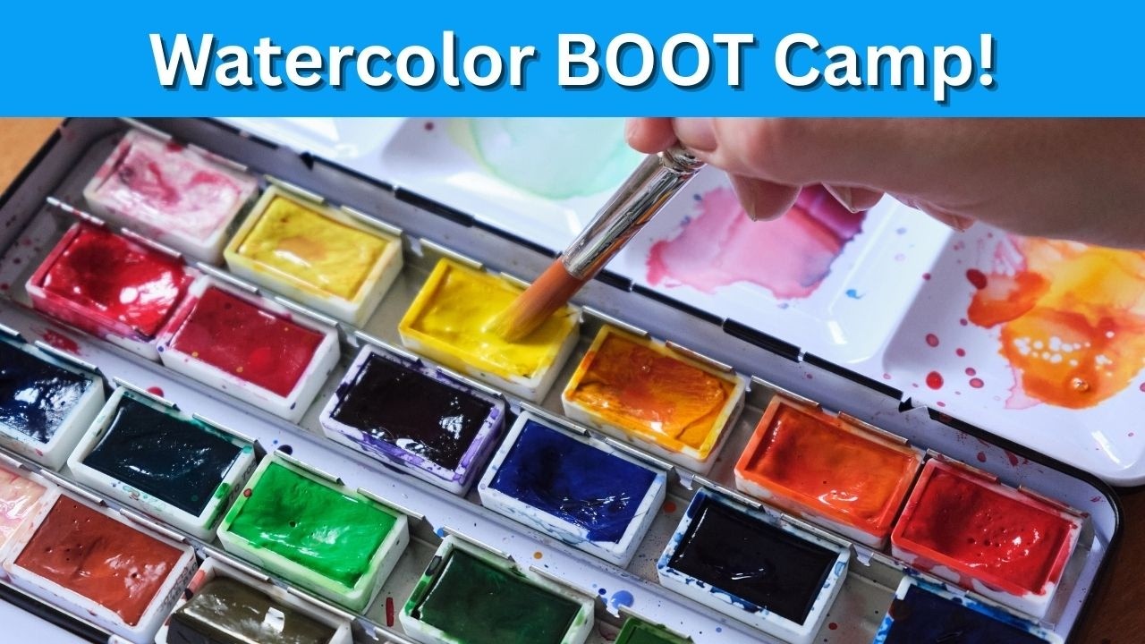 Watercolor BOOT CAMP - The Ultimate GUIDE To Watercolor Painting 🎨
