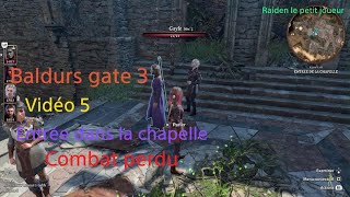 Baldurs gate 3 sur Ps5 vidéo 5  entrée dans la chapelle  combat perdu