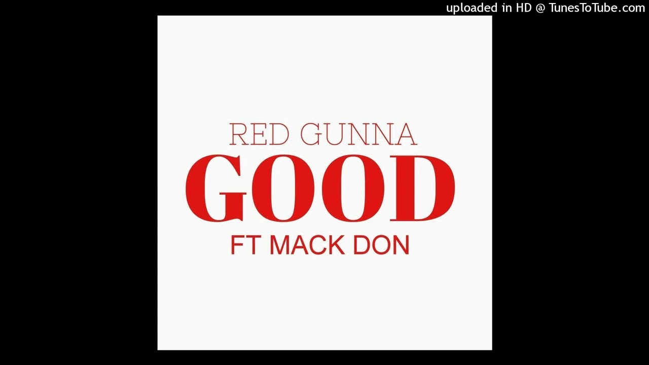 Red Gunna - Good Ft. Mack Don (Prod. Grizzie Beatz)