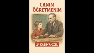 Canım Öğretmenim 24 Kasım Öğretmenler Günü İçin Özel Şarkı