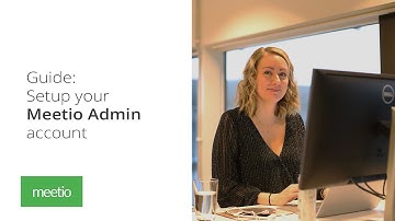 Video Guide: How to setup Meetio Admin