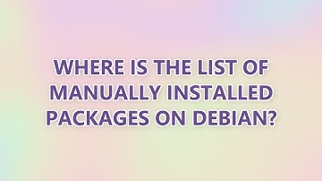 Where is the list of manually installed packages on Debian? (2 SOLUTIONS!!)