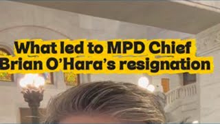 What led to MPD Chief O’Hara’s resignation