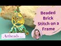 How to Brick Stitch on a Frame