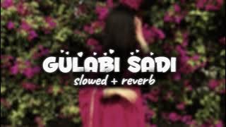 Gulabi Sadi | Slowed   Reverb | Trending Marathi Song 🌸🎶 | Lofi Vibes