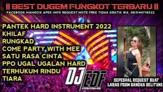 BEST DUGEM. FUNGKOT PANTEK HARD INSTRUMENT X KHILAF X RUNGKAD X COME PARTY WITH MEE GAS POL. FUL DJ
