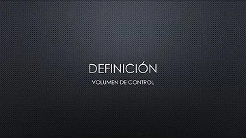 ¿Cómo se define un sistema y un volumen de control?