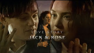 Jack & Rose - Love Story By Indila Their Love Story Edit Anic