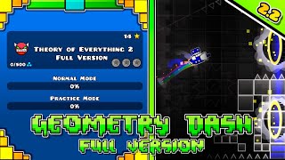 Theory Of Everything 2 Full Version | Geometry Dash: Full Version | By  @iNotKaizer   [4k]