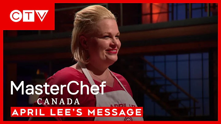 A Message From April Lee | MasterChef Canada S7E3