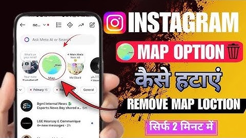 How To Remove Map in Instagram | Instagram Map Option Kaise Hataye | Instagram Map Option Remove