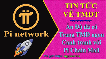 Pi network - Tin tức mới nhất, Ấn Độ chính thức có trang TMĐT trao đổi hàng hóa bằng Pi rất hấp dẫn