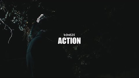 DonSix - Action (Official Music Video)