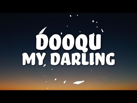 Dooqu - My Darling (Lyrics) ?