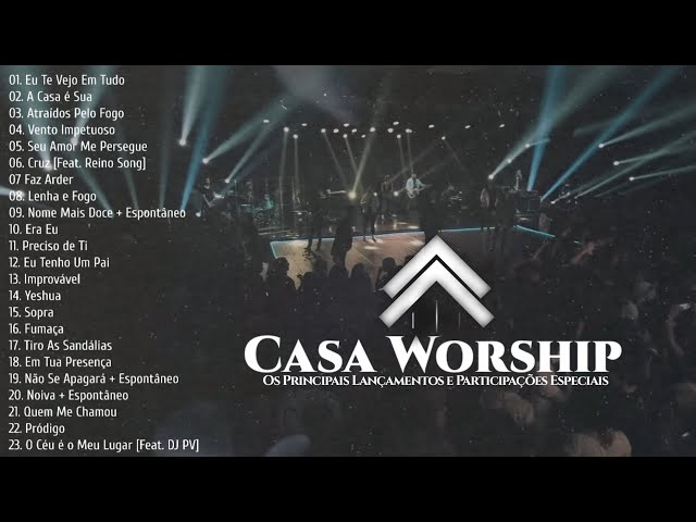 Casa Worship As Melhores [Os Principais Lançamentos e Participações Especiais] class=