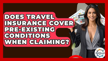 Does Travel Insurance Cover Pre-existing Conditions When Claiming? - Get Retirement Help