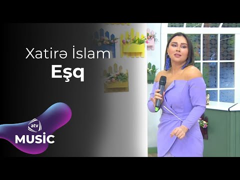 Xatirə İslam - Eşq