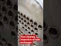 post cleaning inspection of heat exchanger