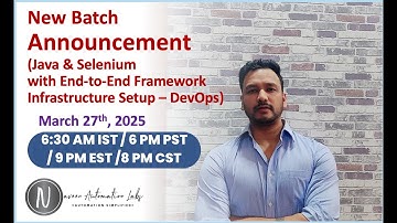 New Training/Boot Camp (March 27th):Selenium+Java+End to End Framework+ Infrastructure Setup(DevOps)