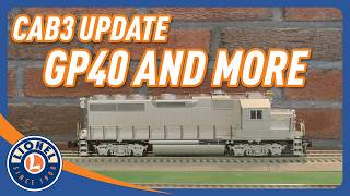 Cab3 Update — GP40 and More @LionelModelTrains
