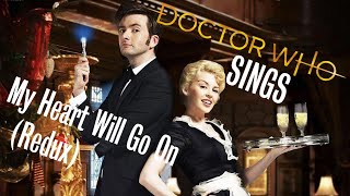Doctor Who Sings - My Heart Will Go On (Redux)