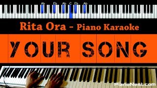 Rita Ora - Your Song - Piano Karaoke \/ Sing Along \/ Cover with Lyrics